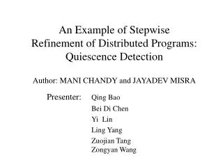 An Example of Stepwise Refinement of Distributed Programs: Quiescence Detection