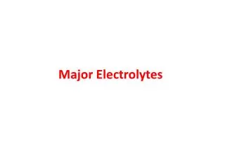 Major Electrolytes