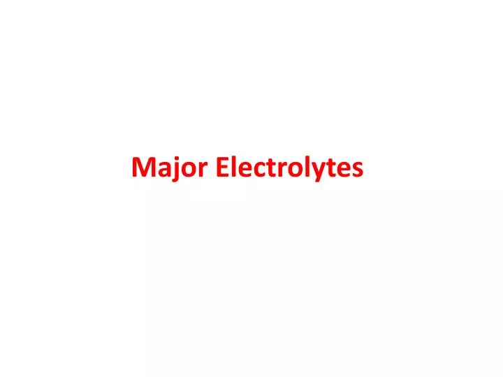 major electrolytes