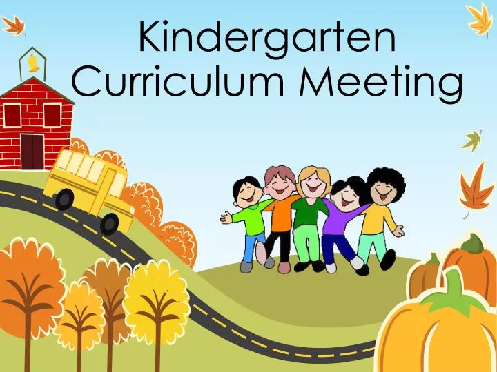 kindergarten curriculum meeting