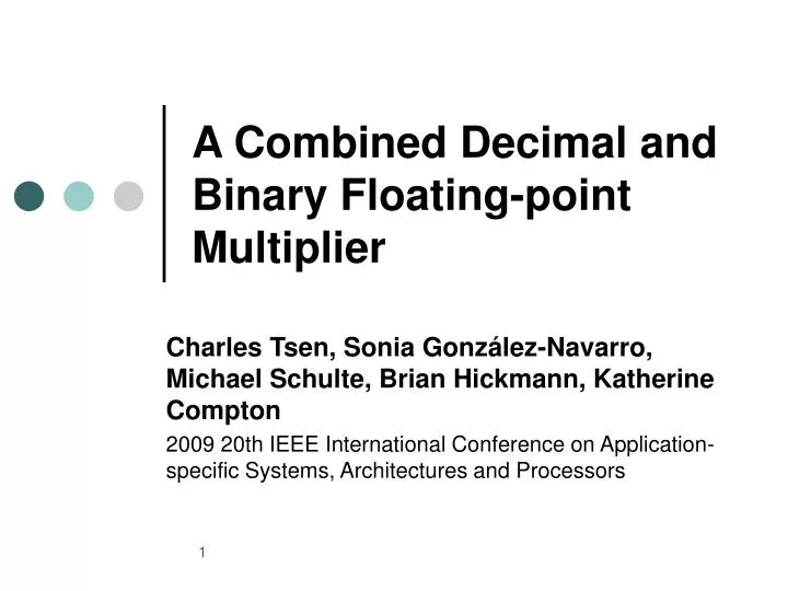 a combined decimal and binary floating point multiplier