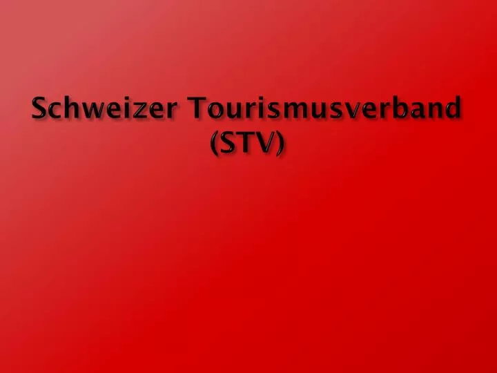 schweizer tourismusverband stv