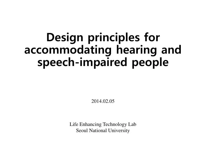 design principles for accommodating hearing and speech impaired people