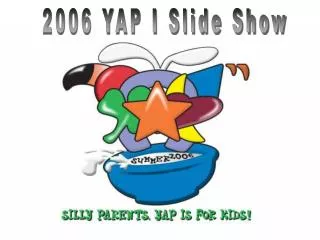 2006 YAP I Slide Show