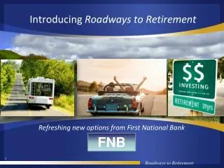 Introducing Roadways to Retirement