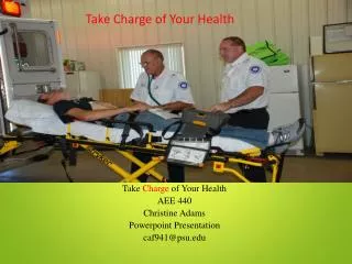 Take Charge of Your Health AEE 440 Christine Adams Powerpoint Presentation caf941@psu