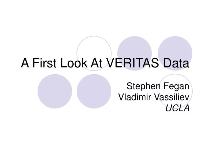 a first look at veritas data