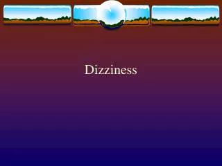 Dizziness