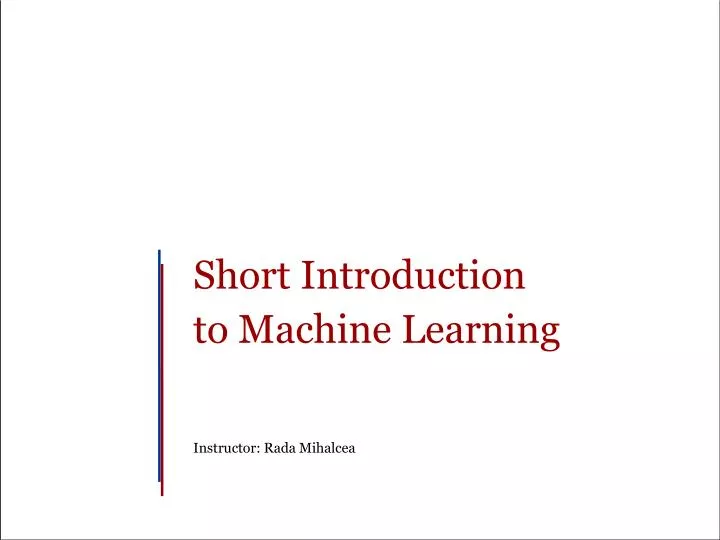 short introduction to machine learning instructor rada mihalcea