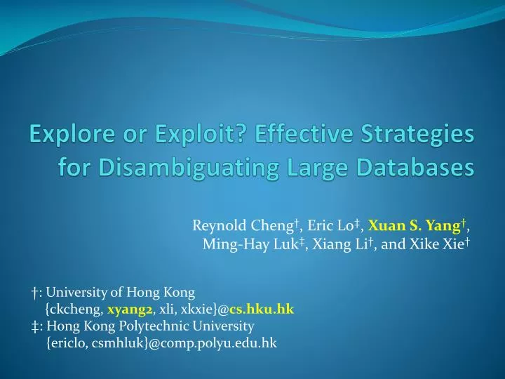 explore or exploit effective strategies for disambiguating large databases