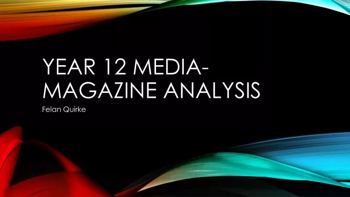year 12 media magazine analysis