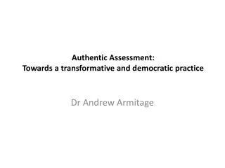 authentic assessment towards a transformative and democratic practice