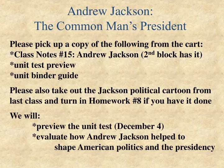 andrew jackson the common man s president