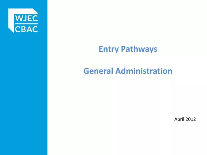 entry pathways general administration