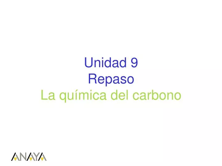 unidad 9 repaso la qu mica del carbono