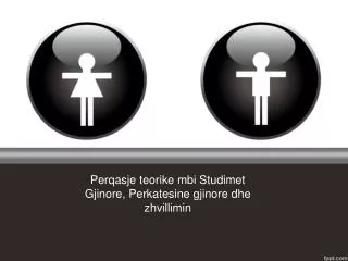 perqasje teorike mbi studimet gjinore perkatesine gjinore dhe zhvillimin