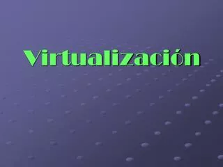 virtualizaci n
