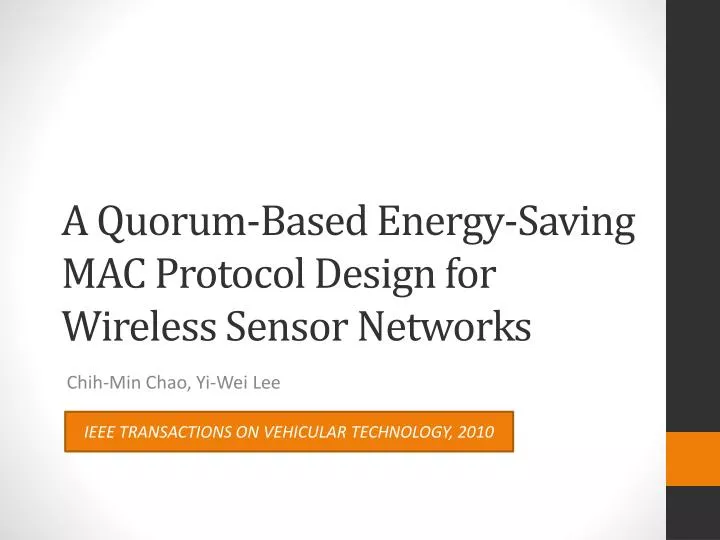 a quorum based energy saving mac protocol design for wireless sensor networks