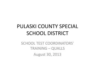 PULASKI COUNTY SPECIAL SCHOOL DISTRICT