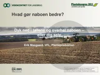 hvad g r naboen bedre