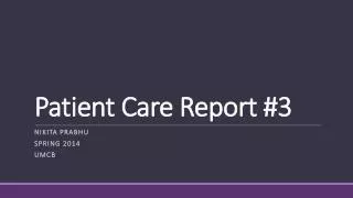 Patient Care Report #3