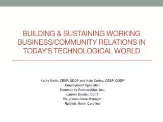 Building &amp; Sustaining working business/community relations in today's technological world