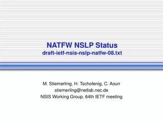 NATFW NSLP Status draft-ietf-nsis-nslp-natfw-08.txt