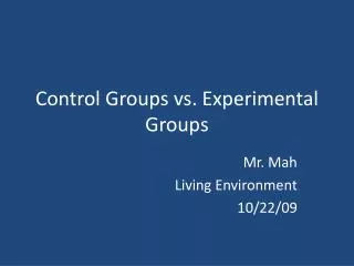 Control Groups vs. Experimental Groups