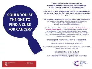 Could you BE THE ONE TO find a cure for cancer?