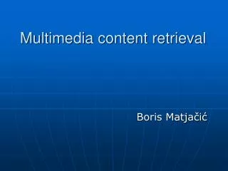 multimedia content retrieval