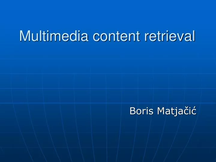 multimedia content retrieval