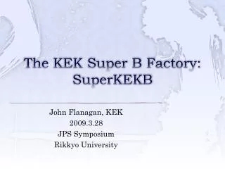 The KEK Super B Factory: SuperKEKB