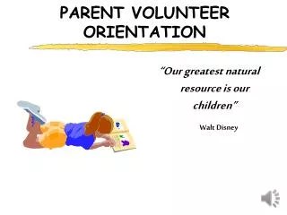 PARENT VOLUNTEER ORIENTATION