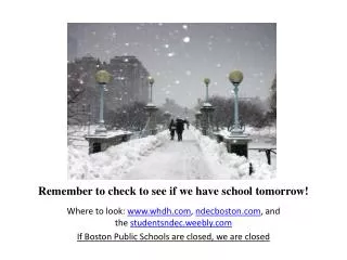 Remember to check to see if we have school tomorrow!