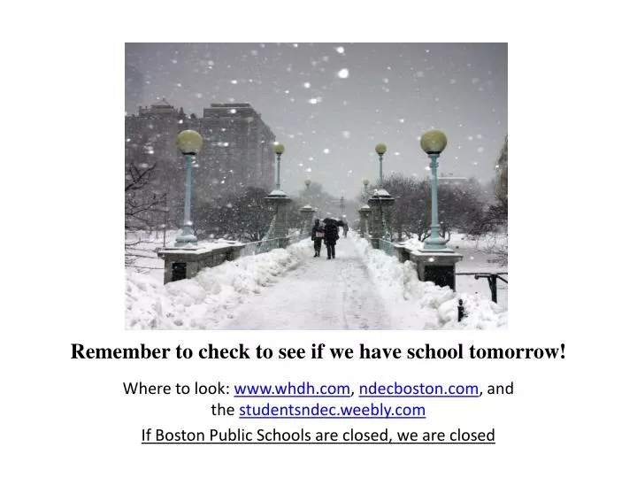 remember to check to see if we have school tomorrow