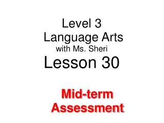 Level 3 Language Arts with Ms. Sheri Lesson 30