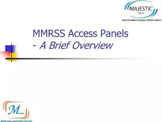 MMRSS Access Panels - A Brief Overview