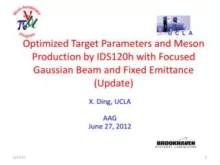 X. Ding, UCLA AAG June 27, 2012