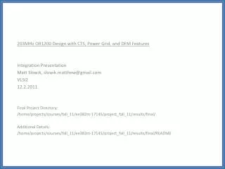 203MHz OR1200 Design with CTS, Power Grid, and DFM Features Integration Presentation