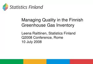 Managing Quality in the Finnish Greenhouse Gas Inventory