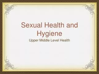 Sexual Health and Hygiene
