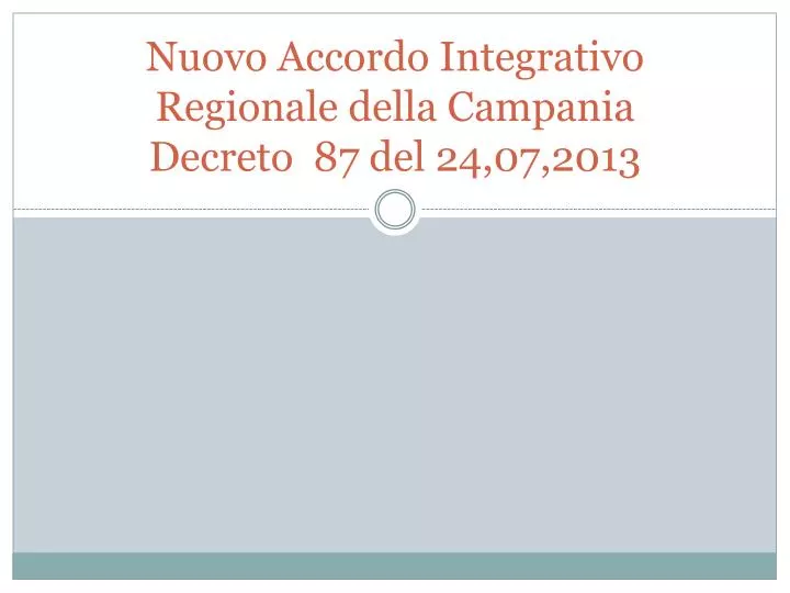 nuovo accordo integrativo regionale della campania decreto 87 del 24 07 2013