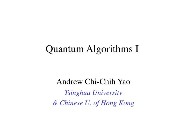 quantum algorithms i