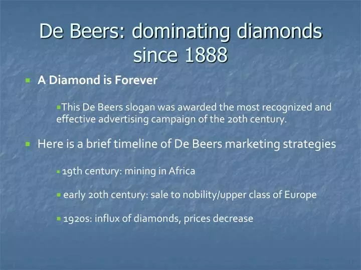 de beers dominating diamonds since 1888