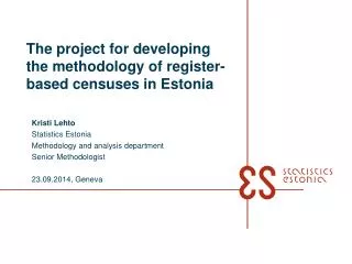 The project for developing the methodology of register-based censuses in Estonia