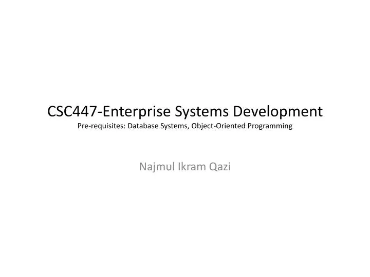 csc447 enterprise systems development pre requisites database systems object oriented programming