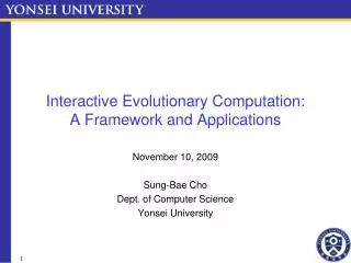 Interactive Evolutionary Computation: A Framework and Applications