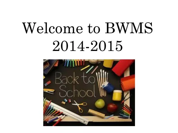 welcome to bwms 2014 2015
