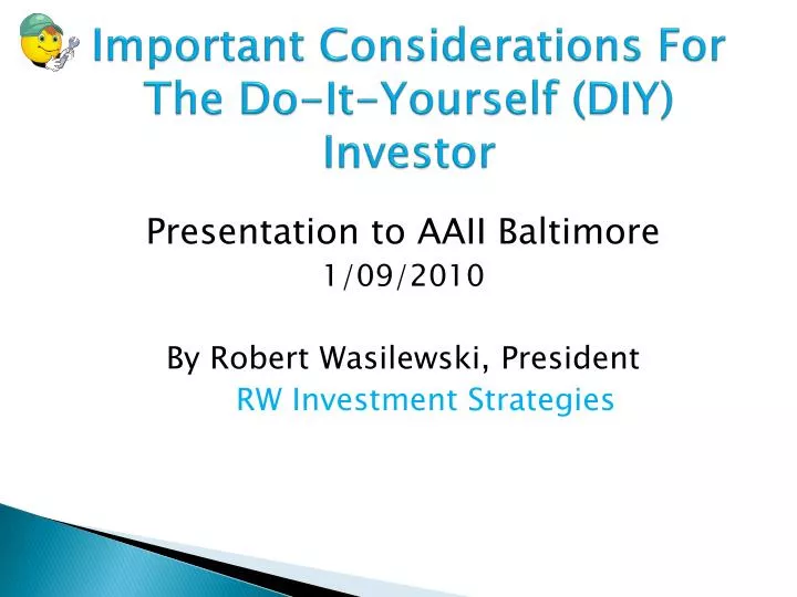 important considerations for the do it yourself diy investor
