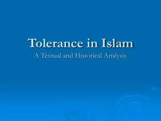 Tolerance in Islam A Textual and Historical Analysis